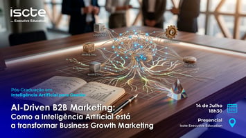 Iscte Executive Education debate impacto da IA no marketing B2B