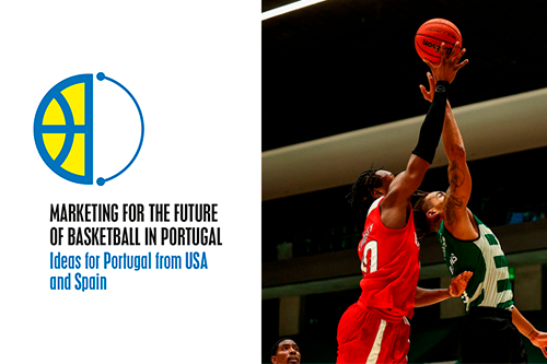Marketing for the future of basketball in Portugal: Ideas for Portugal from USA and Spain
